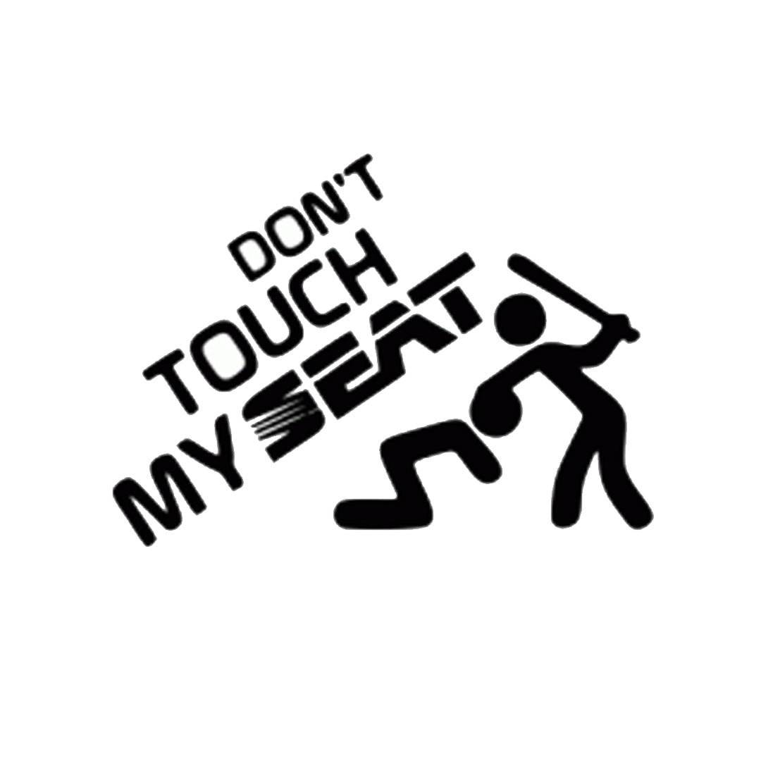 Sticker Don`t Touch My Seat V2
