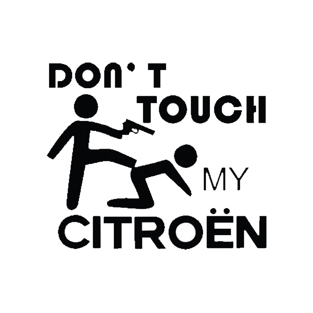 Sticker Don`t Touch My Citroen