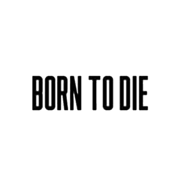 BORN TO DIE - Iconic Stickers