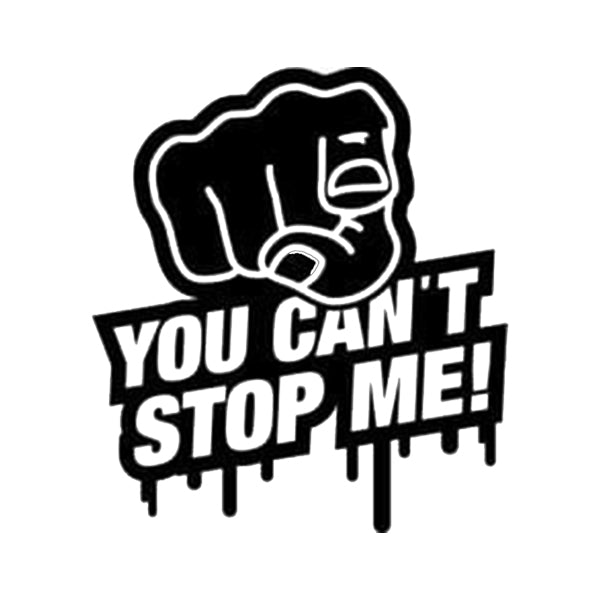 STICKER YOU CAN`T STOP ME! - Iconic Stickers
