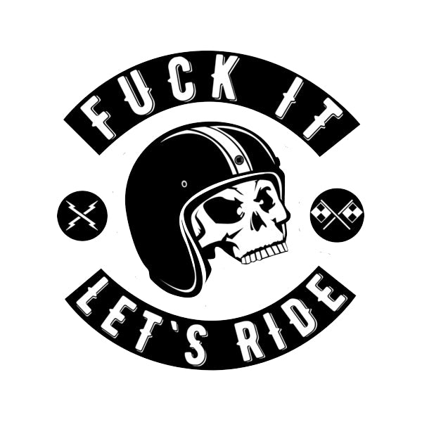 FUCK IT LET`S RIDE - Iconic Stickers